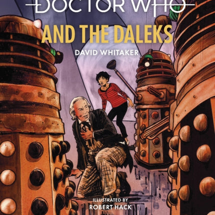 Doctor Who and the Daleks (Illustrated Edition)