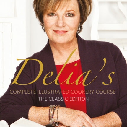 Delia's Complete Illustrated Cookery Course