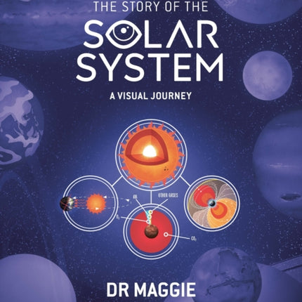 The Story of the Solar System A Visual Journey