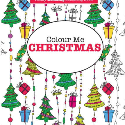 Colour Me Christmas ( A Really Relaxing Colouring Book)