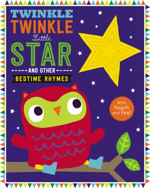 Touch and Feel Nursery Rhymes Twinkle Twinkle Little Star Touch and Feel Bedtime Rhymes