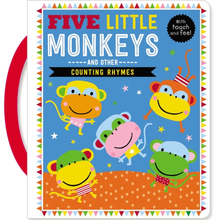 Touch and Feel Five Little Monkeys and Other Counting Rhymes Touch and Feel Bedtime Rhymes