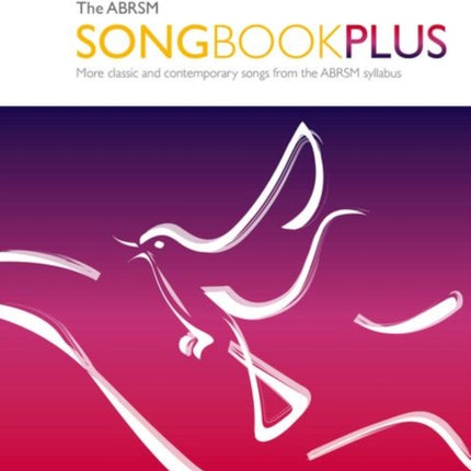 The ABRSM Songbook Plus, Grade 3: More classic and contemporary songs from the ABRSM syllabus