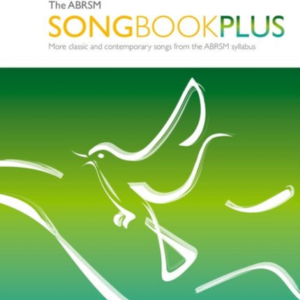 The ABRSM Songbook Plus, Grade 5: More classic and contemporary songs from the ABRSM syllabus