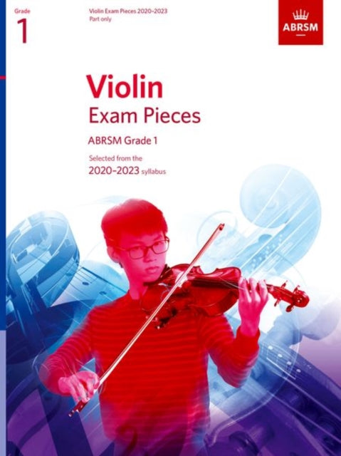 Violin Exam Pieces 2020-2023, ABRSM Grade 1, Part: Selected from the 2020-2023 syllabus