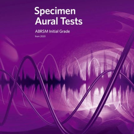 Specimen Aural Tests, Initial Grade: with audio