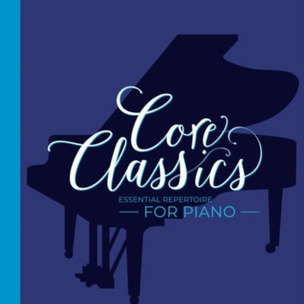 Core Classics, Grades 1-2: Essential repertoire