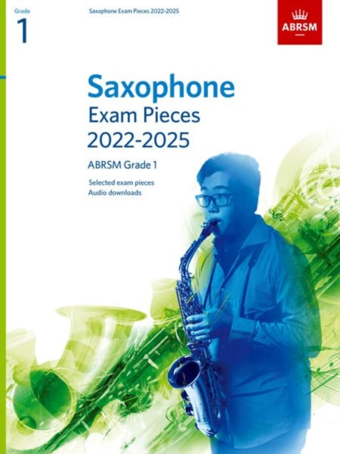 Saxophone Exam Pieces from 2022, ABRSM Grade 1: Selected from the syllabus from 2022. Score & Part, Audio Downloads