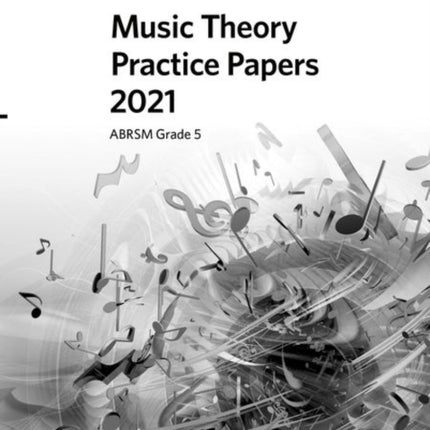 Music Theory Practice Papers 2021, ABRSM Grade 5