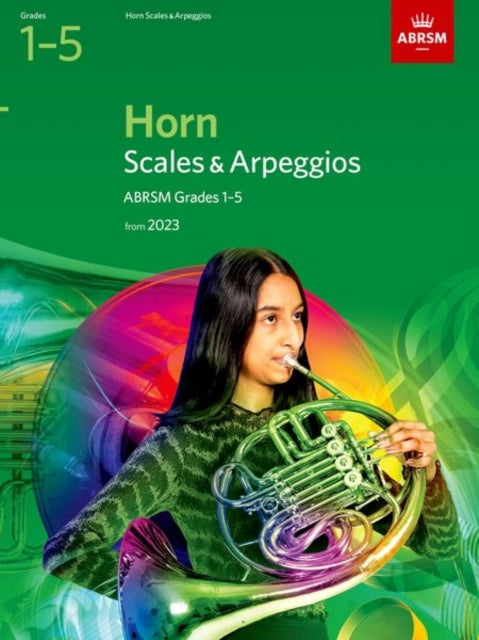 Scales and Arpeggios for Horn, ABRSM Grades 1-5, from 2023