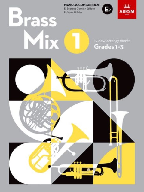 Brass Mix, Book 1, Piano Accompaniment E flat: 12 new arrangements for Brass, Grades 1-3