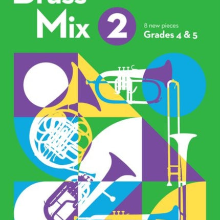 Brass Mix, Book 2: 8 new pieces for Brass, Grades 4 & 5