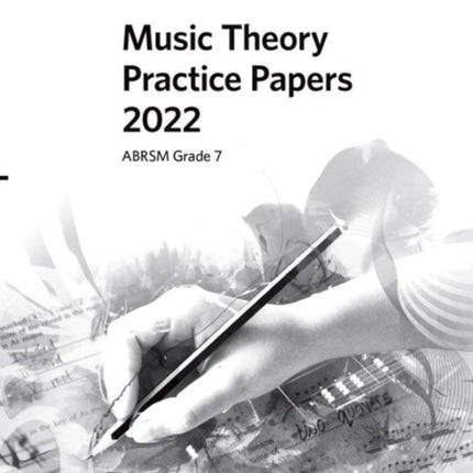 Music Theory Practice Papers 2022, ABRSM Grade 7