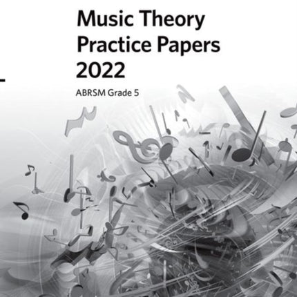 Music Theory Practice Papers 2022, ABRSM Grade 5