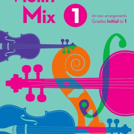 Violin Mix 1: 20 new arrangements, Grades Initial to 1