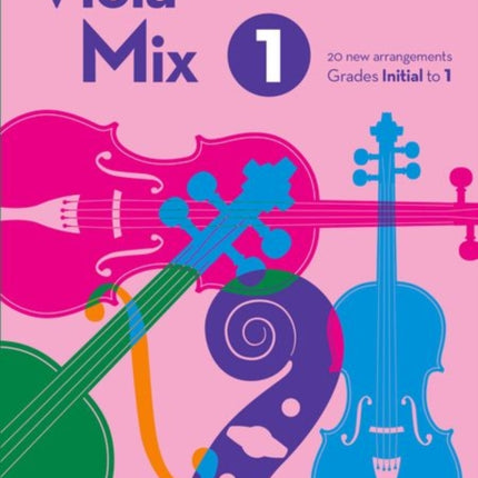 Viola Mix 1: 20 new arrangements, ABRSM Grades Initial to 1