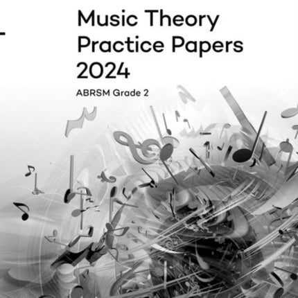 Music Theory Practice Papers 2024 ABRSM Grade 2