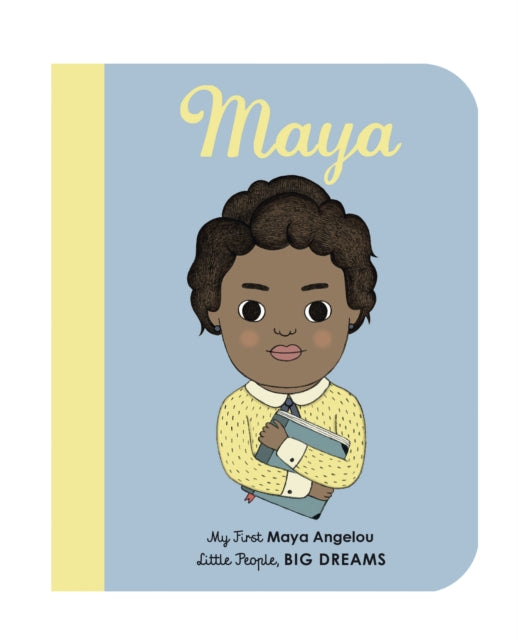 Maya Angelou: My First Maya Angelou [BOARD BOOK]: Volume 4