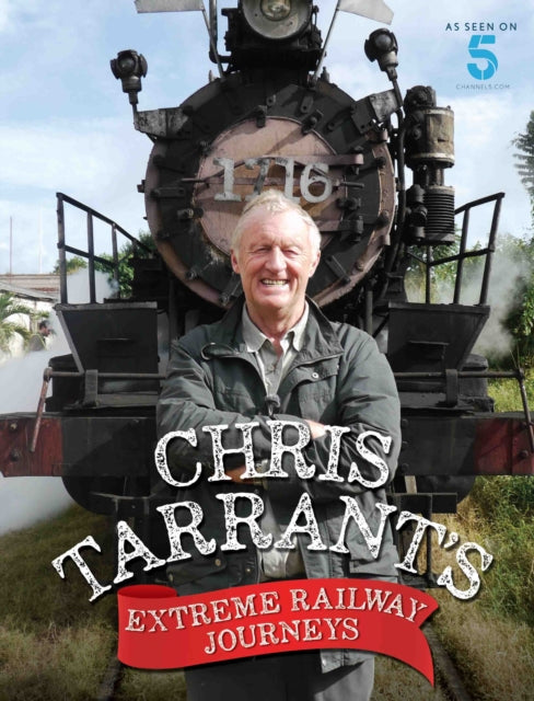 Chris Tarrant's Extreme Railway Journeys