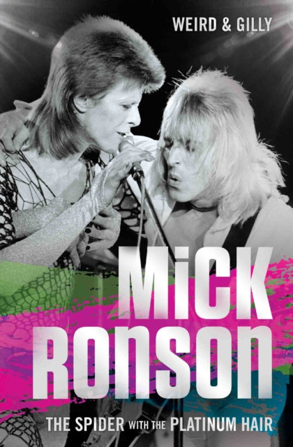 Mick Ronson: The Spider with the Platinum Hair