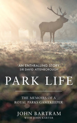 Park Life: The Memoirs of a Royal Parks Gamekeeper