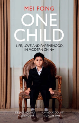 One Child: Life, Love and Parenthood in Modern