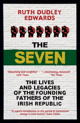 The Seven: The Lives and Legacies of the Founding
