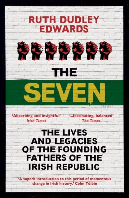 The Seven: The Lives and Legacies of the Founding