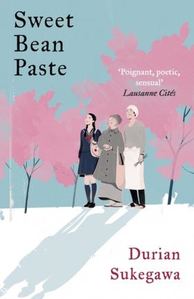 Sweet Bean Paste: The International Bestseller