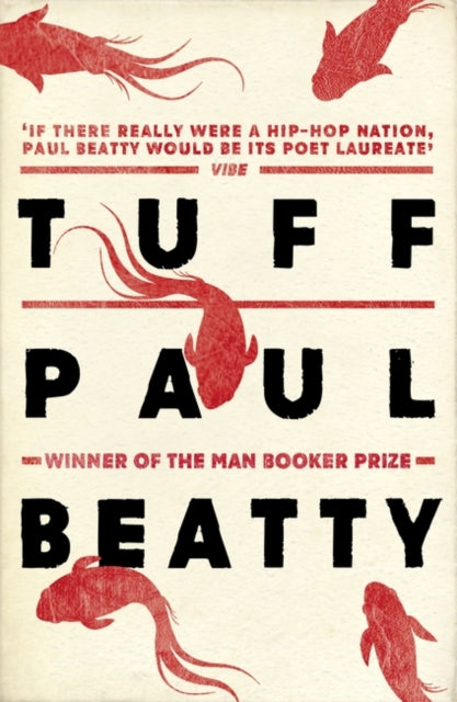 Tuff: From the Man Booker prize-winning author of The Sellout