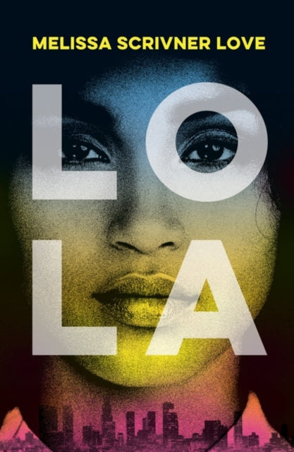 Lola: Winner of the John Creasey New Blood Dagger for Best Debut Crime Novel of 2018