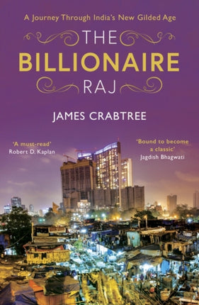 The Billionaire Raj: SHORTLISTED FOR THE FT & MCKINSEY BUSINESS BOOK OF THE YEAR AWARD 2018