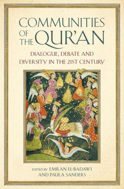 Communities of the Qur’an: Dialogue, Debate and Diversity in the 21st Century