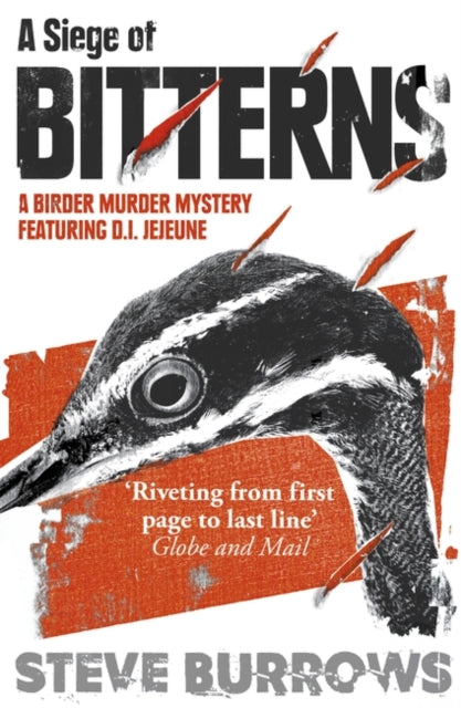 A Siege of Bitterns: A Birder Murder Mystery: Winner of the Arthur Ellis Award 2015