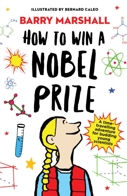 How to Win a Nobel Prize: Shortlisted for the Royal Society Young People’s Book Prize