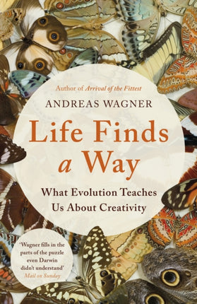 Life Finds a Way: What Evolution Teaches Us About