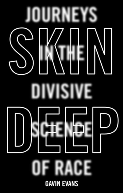 Skin Deep: Dispelling the Science of Race