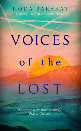 Voices of the Lost: Winner of the International Prize for Arabic Fiction 2019