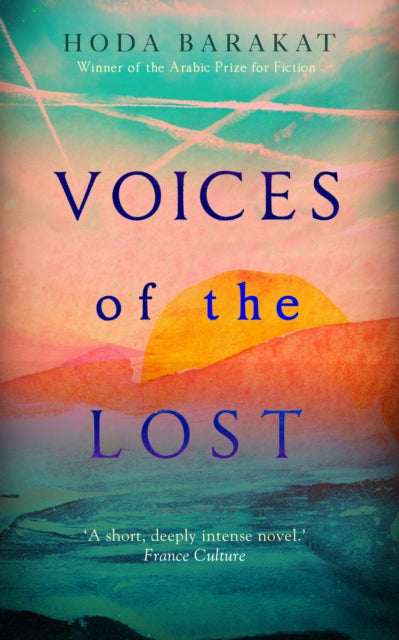 Voices of the Lost: Winner of the International Prize for Arabic Fiction 2019