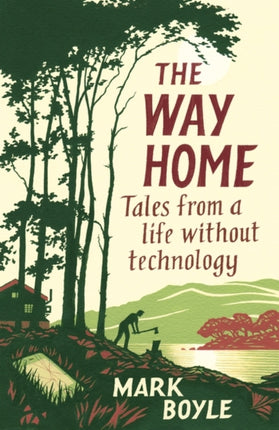 The Way Home: Tales from a life without technology