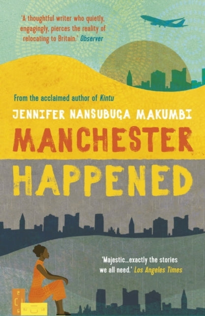 Manchester Happened: From the winner of the Jhalak Prize, 2021