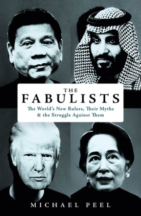 The Fabulists: How myth-makers rule in an age of