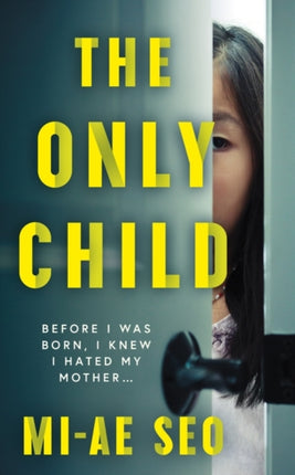 The Only Child: ‘An eerie, electrifying read.’ Josh Malerman, author of Bird Box