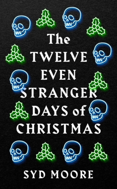 The Twelve Even Stranger Days of Christmas