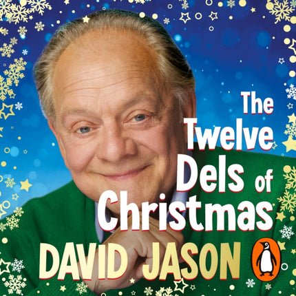 The Twelve Dels of Christmas: My Festive Tales from Life and Only Fools