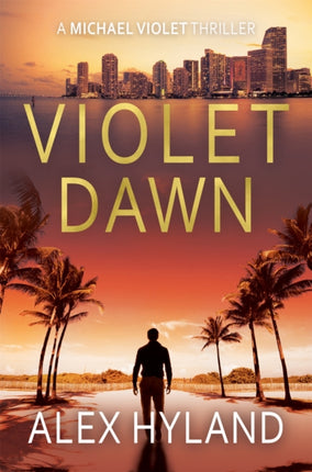 Violet Dawn: A Michael Violet Thriller