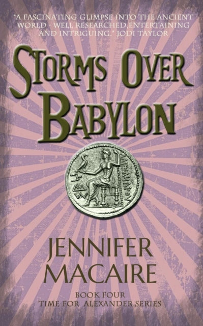 Storms over Babylon: The Time for Alexander Series