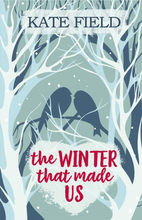 The Winter That Made Us: A fabulously festive