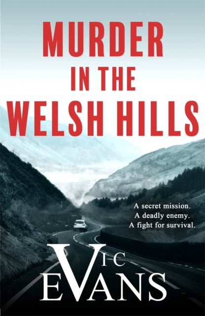 Murder in the Welsh Hills: A gripping spy