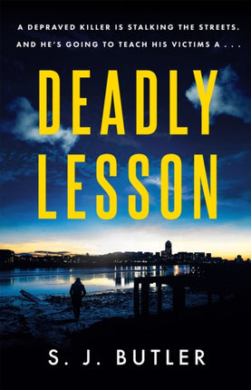 Deadly Lesson: A twisting and unflinching thriller